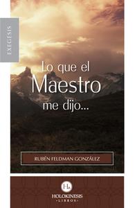 LO QUE EL MAESTRO ME DIJO.jpg