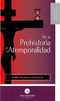 De la Prehistoria a la Atemporalidad