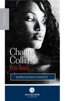 Charity Collins, Esclava