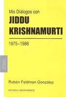 Mis Diálogos con Jiddu Krishnamurti