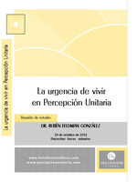 La urgencia de vivir en Percepción Unitaria