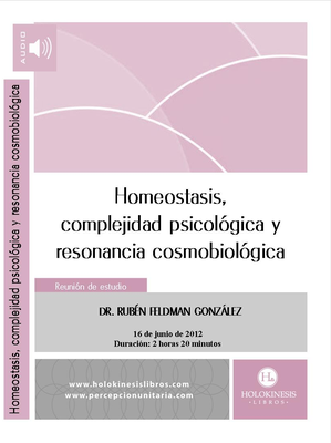 Homeostasis, complejidad psicológica y resonancia cosmobiológica